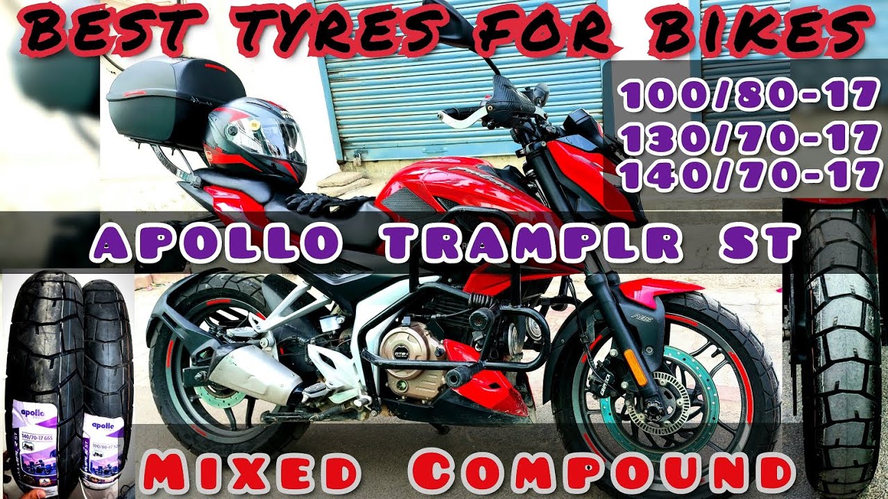 Best Tyre for Bikes  Apollo Tramplr ST 100/80-17 & 140/70-17 | Apollo  Alpha S1 & Apollo Actizip R5