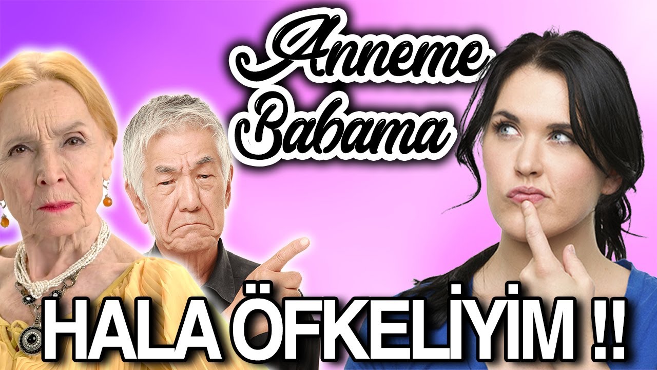 Aileme Öfkeliyim | Neden Öfkeliyim | Öfke Kontrolü Nasıl Yapılır