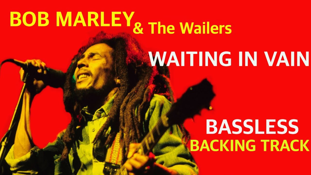 BOB MARLEY - WAITING IN VAIN -  BASSLESS BACKING TRACK