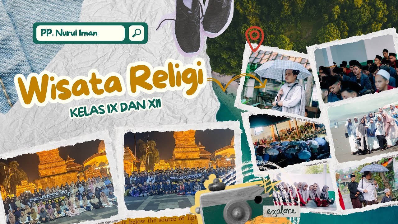 WISATA RELIGI 2024 KELAS IX DAN XII MTs dan MA Nurul Iman
