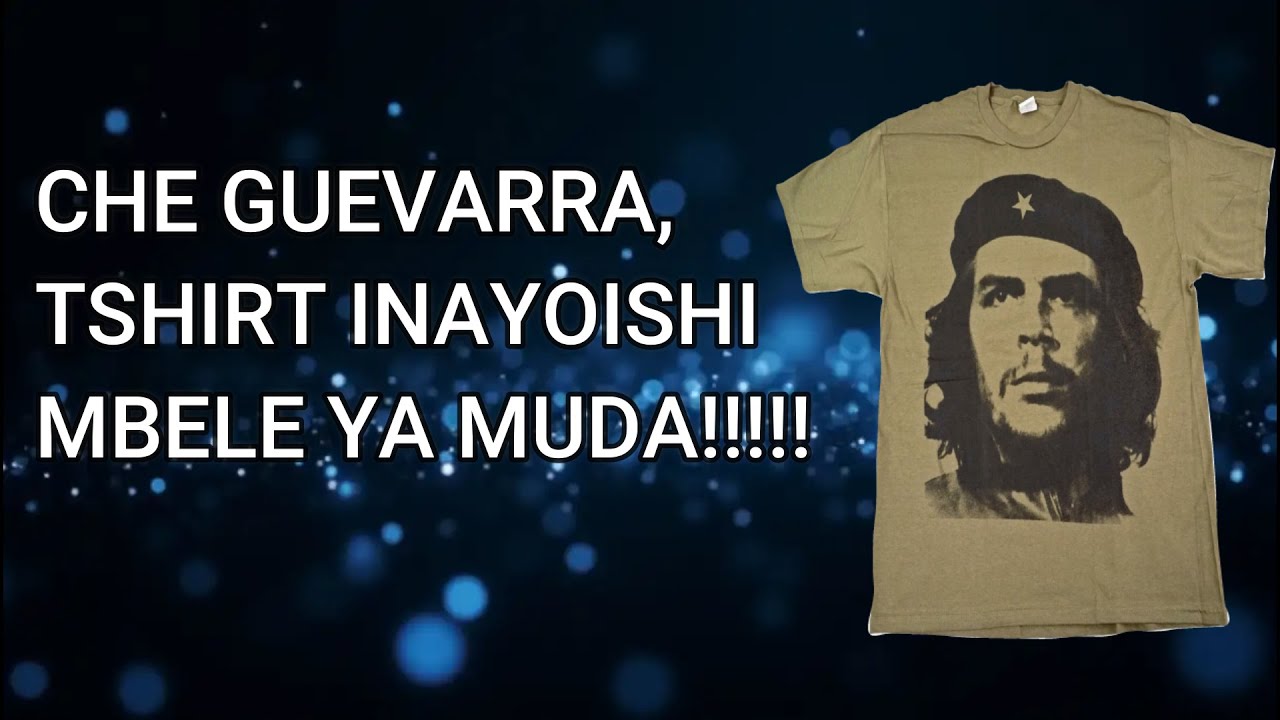 Usiyoyajua kuhusu T-shirt ya Che Guevara
