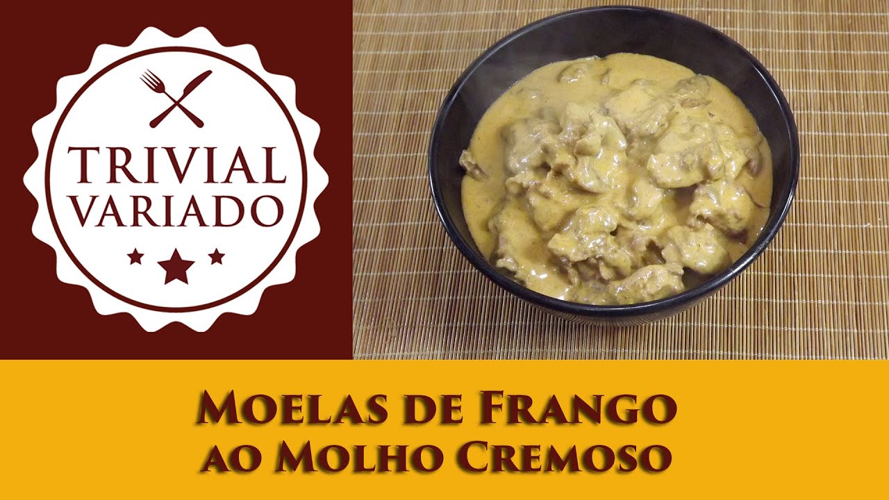 Moelas de Frango ao Molho Cremoso - Trivial Variado - Receita 0513