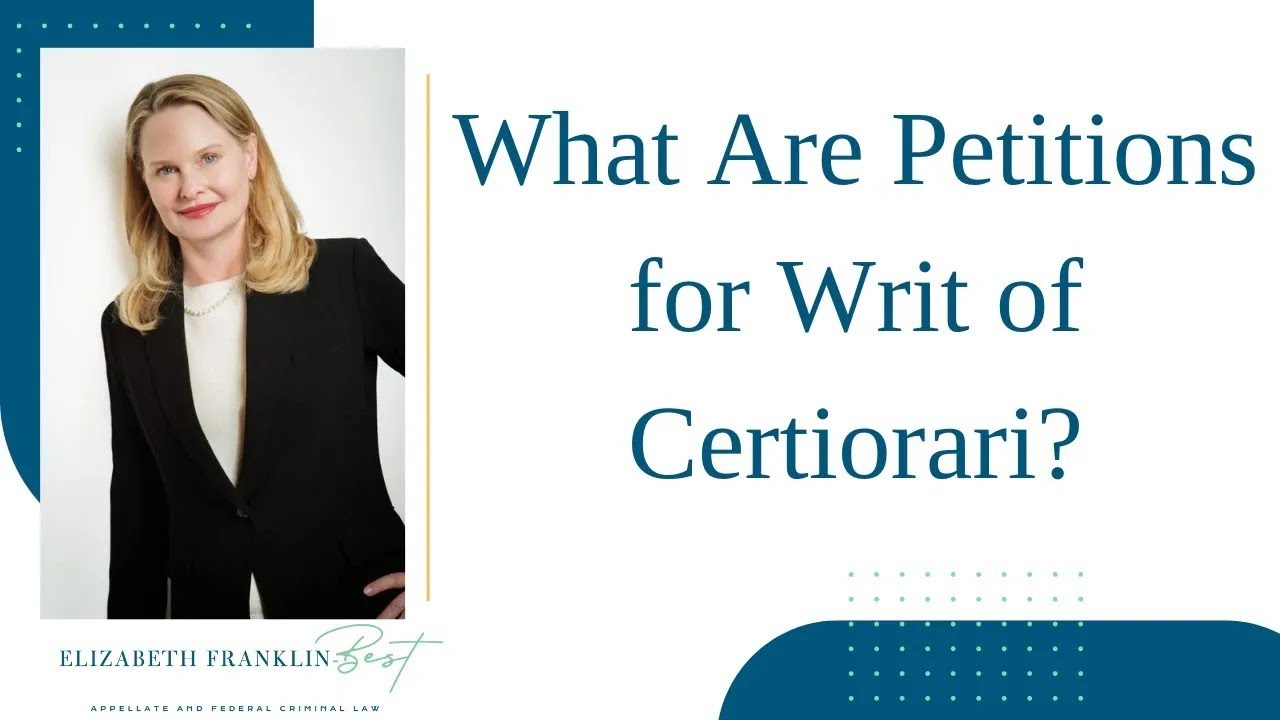 What Is a Petition for Writ of Certiorari? | Federal Criminal Appeals Explained
