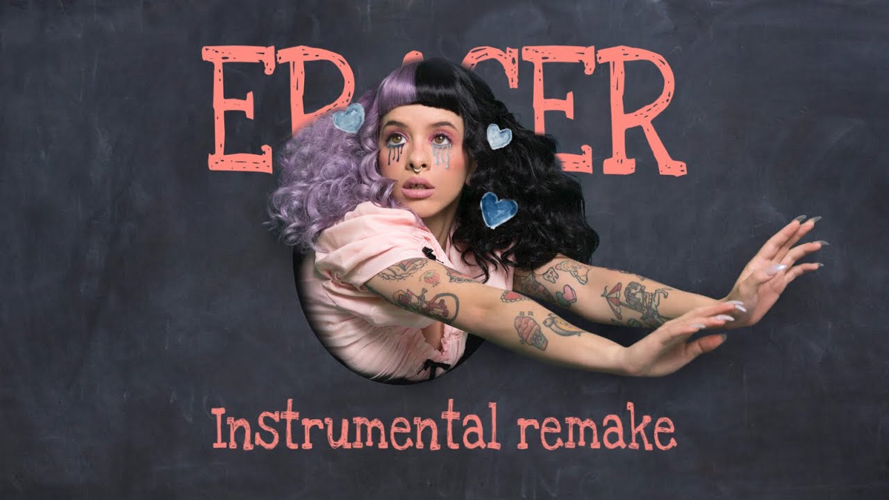 Melanie Martinez - Eraser (Instrumental Remake)