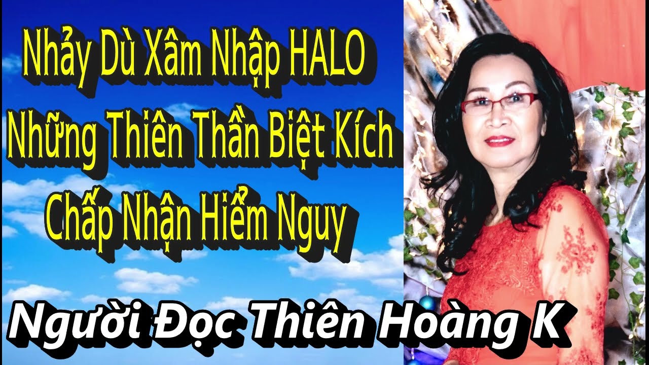Nhảy Dù Xâm Nhập HALO - Những Thiên Thần Biệt Kích Chấp Nhận Hiểm Nguy / Hoàng Như Bá