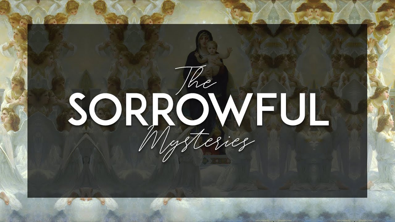 The Sorrowful Mysteries of the Holy Rosary with Litany