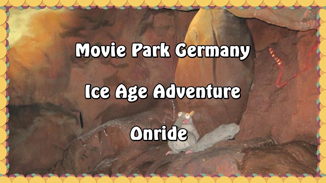 Movie Park Germany - Ice Age Adventure - Onride