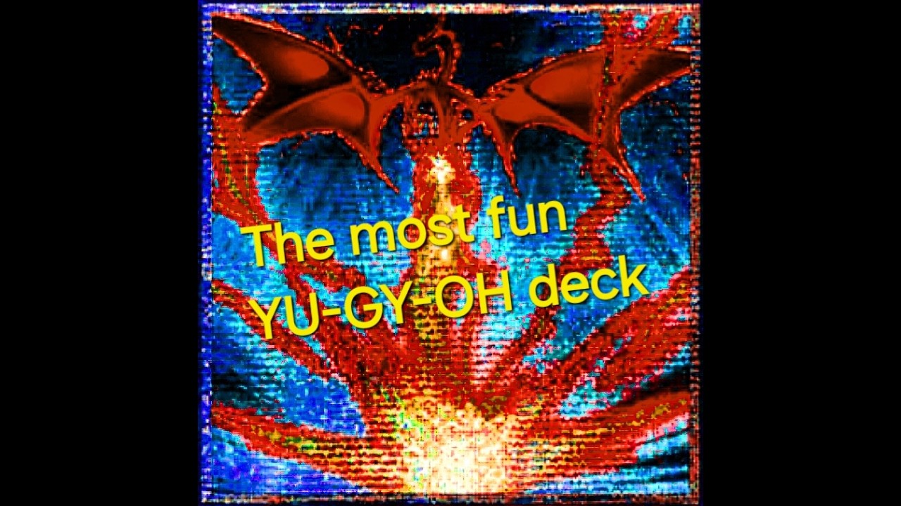 The most fun YU-GY-OH deck ever?!