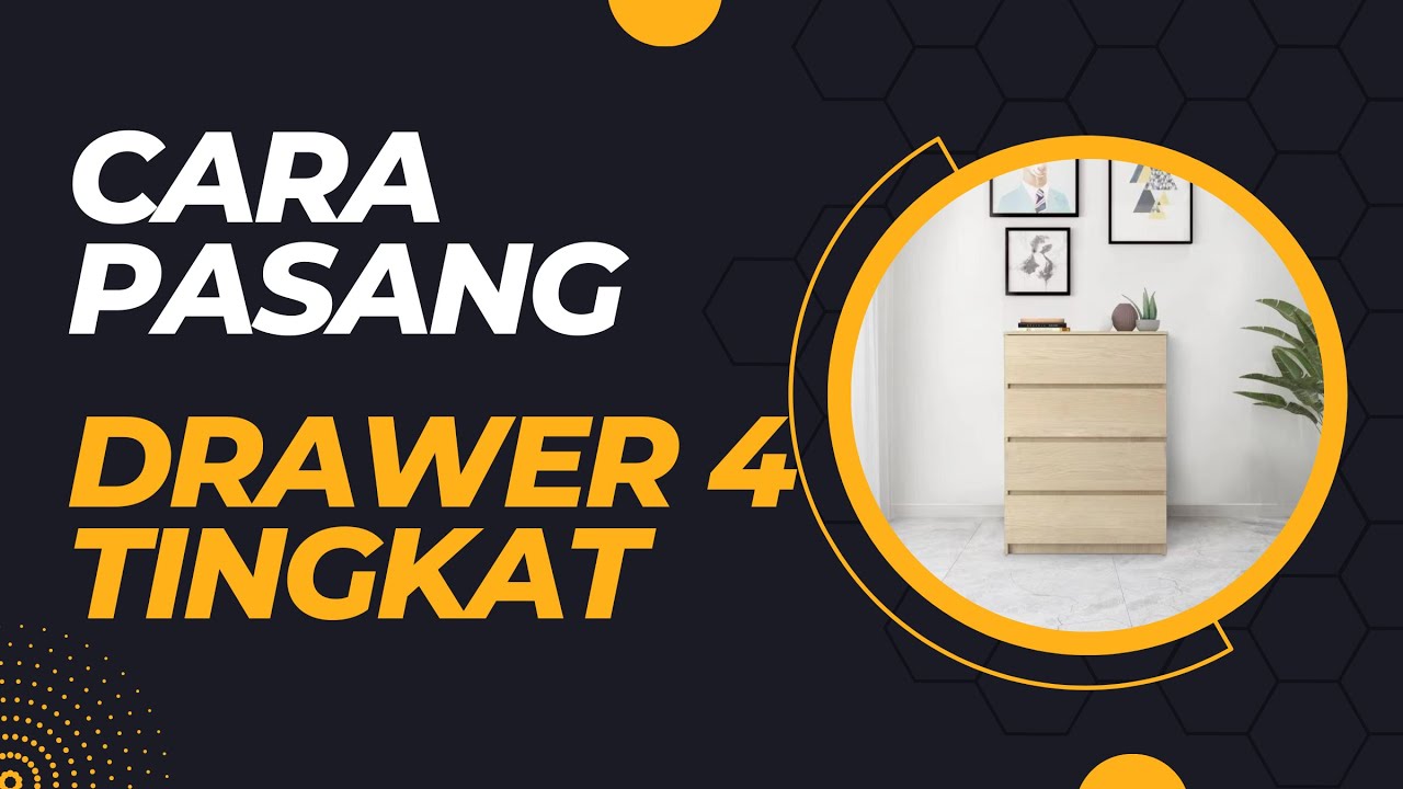 Cara Pasang Chest Drawer 4 Tingkat - (Step By Step)