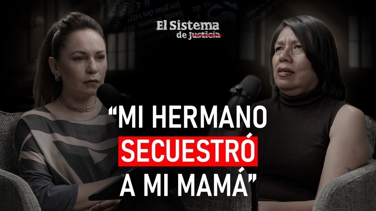 “Mi hermano tiene SECUESTRADA a mi MAMÁ” Adriana | EL SISTEMA PODCAST