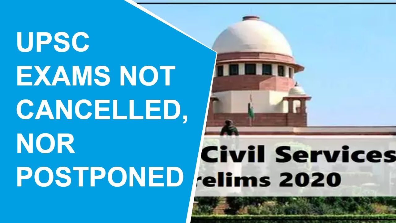 UPSC exams to be held as per the schedule, postponement plea cancelled
