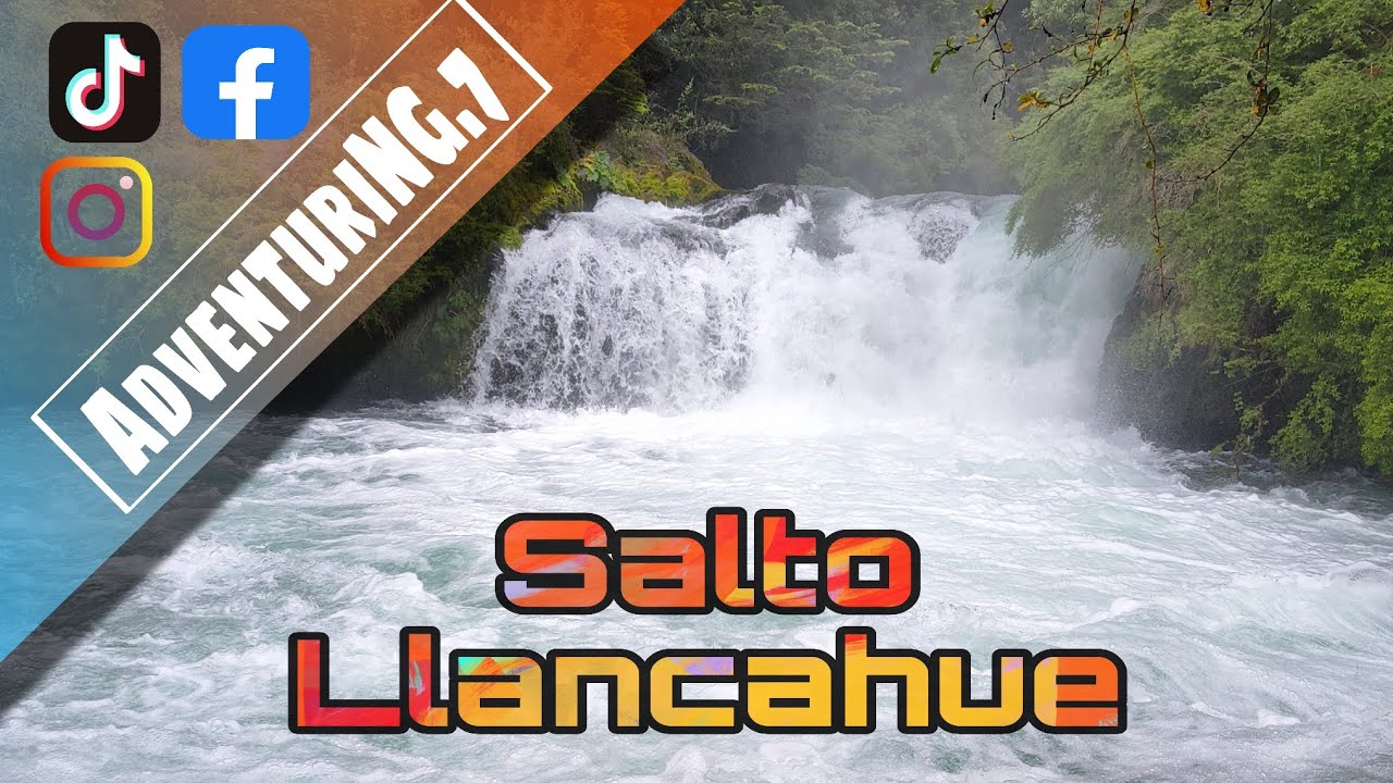 Salto Llancahue 