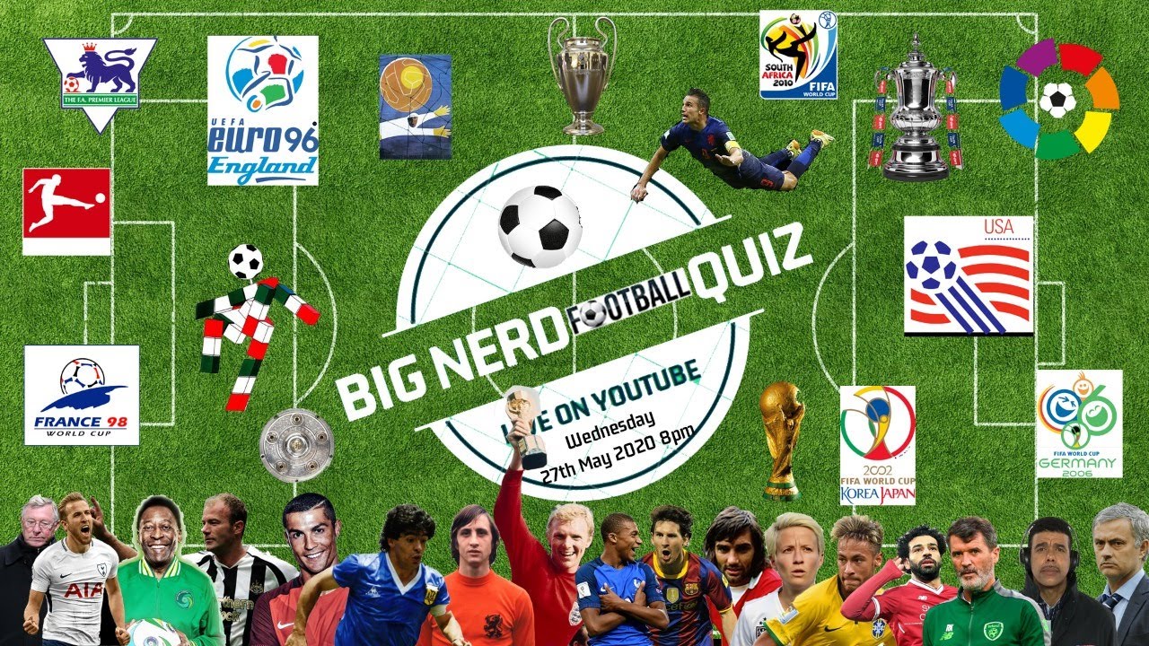 The Big Nerd Football Quiz 27.05.2020