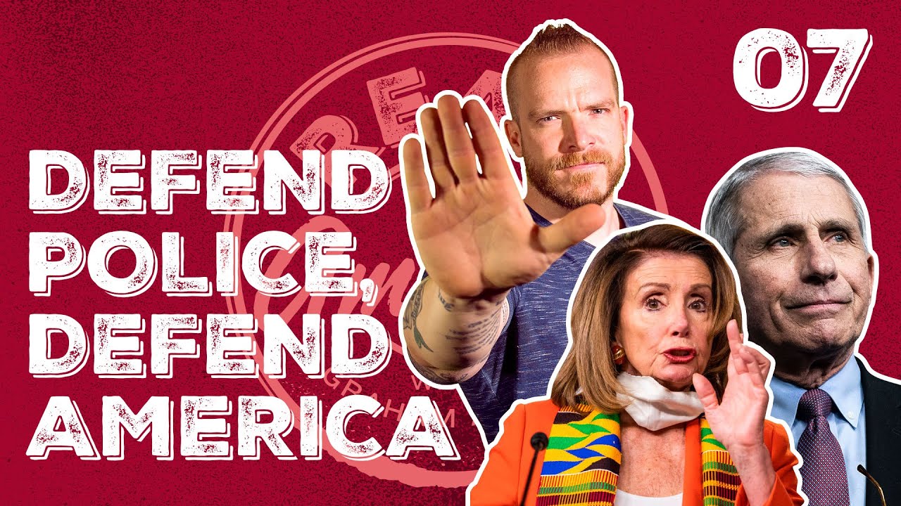 Real America Ep 7 | Defend Police, Defend AMERICA