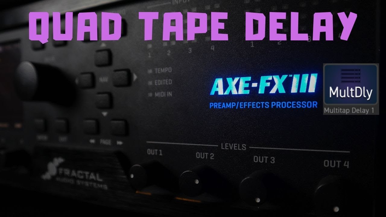 Exploring the Quad Tape Delay - Axe-Fx III Deep Dive