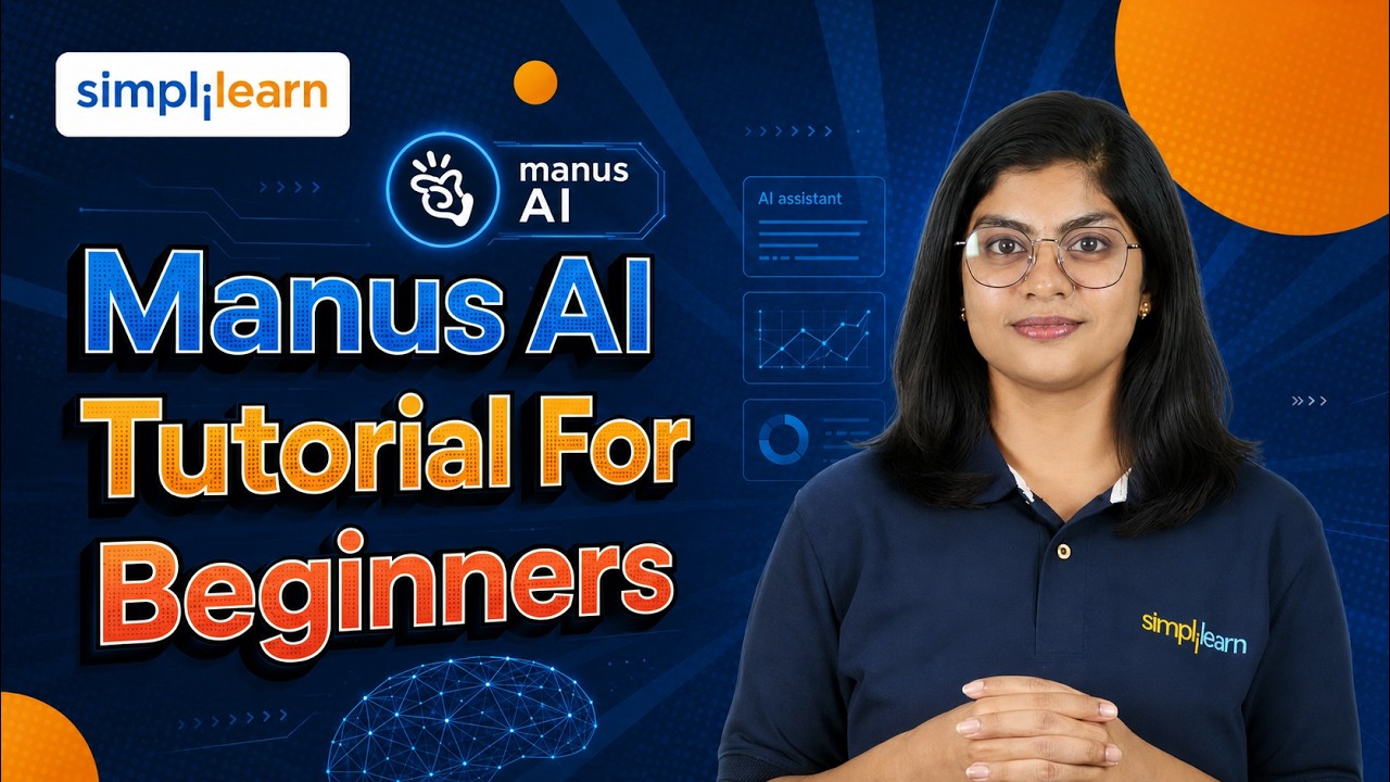 Manus AI Tutorial For Beginners | How To Use Manus AI | Getting Started With Manus AI | Simplilearn