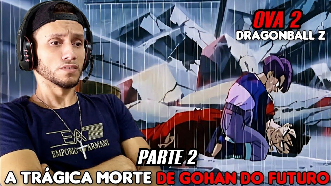 A DOR DE TRUNKS | YGOR REAGINDO | DRAGONBALL Z OVA 2 Gohan e Trunks Os Guerreiros d Ftr (Parte 2)