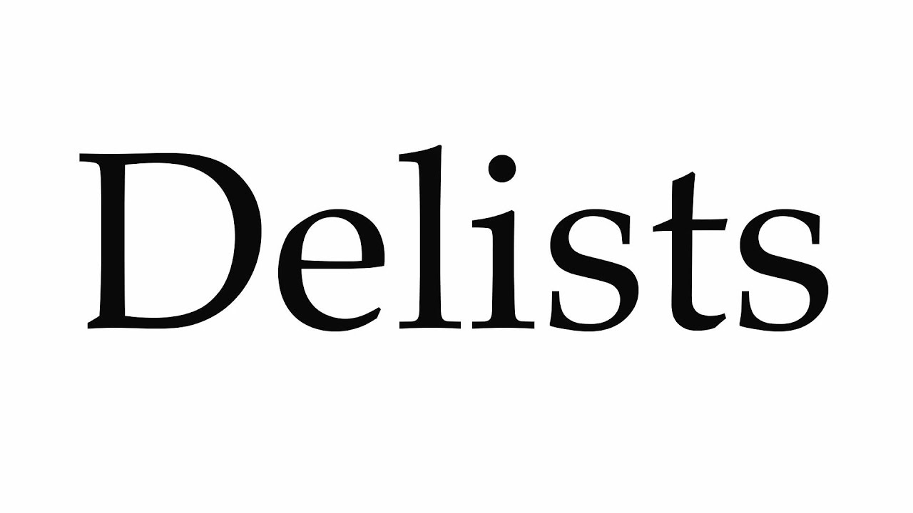 How to Pronounce Delists