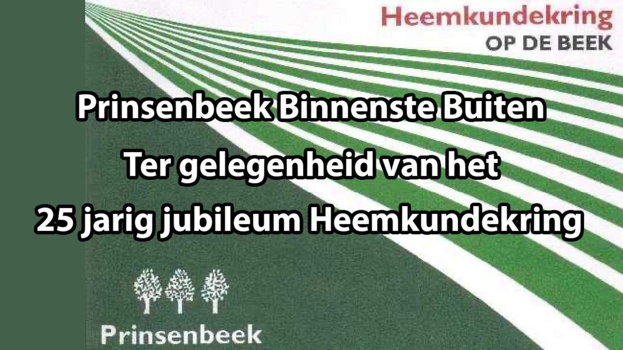 Prinsenbeek Binnenste Buiten - 25 jarige bestaan Heemkundekring