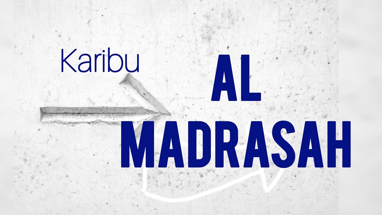 Karibu Al Madrasah