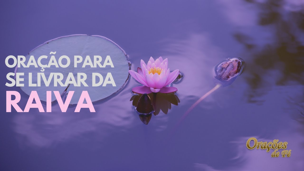 ORA&Ccedil;&Atilde;O PARA SE LIVRAR DA RAIVA