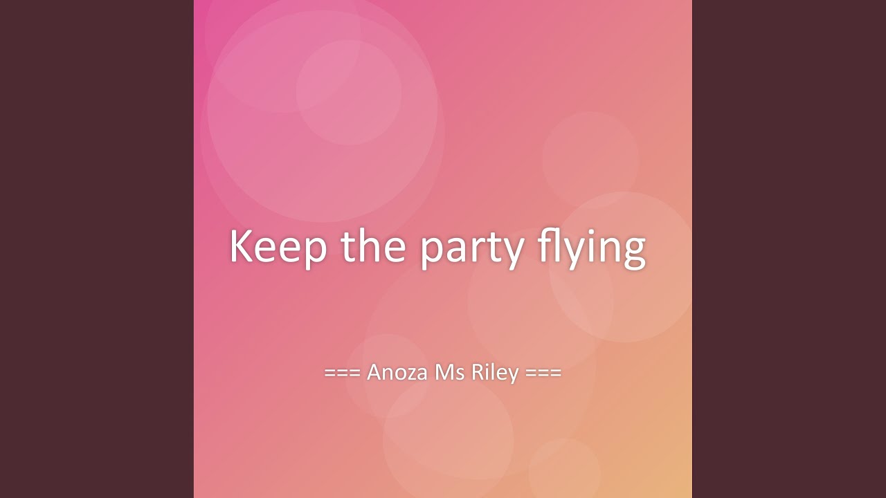 Keep the party flying