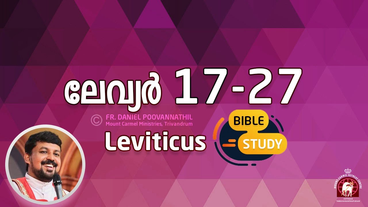 Leviticus 17 to 27 | Bible Study, Fr Daniel Poovannathil