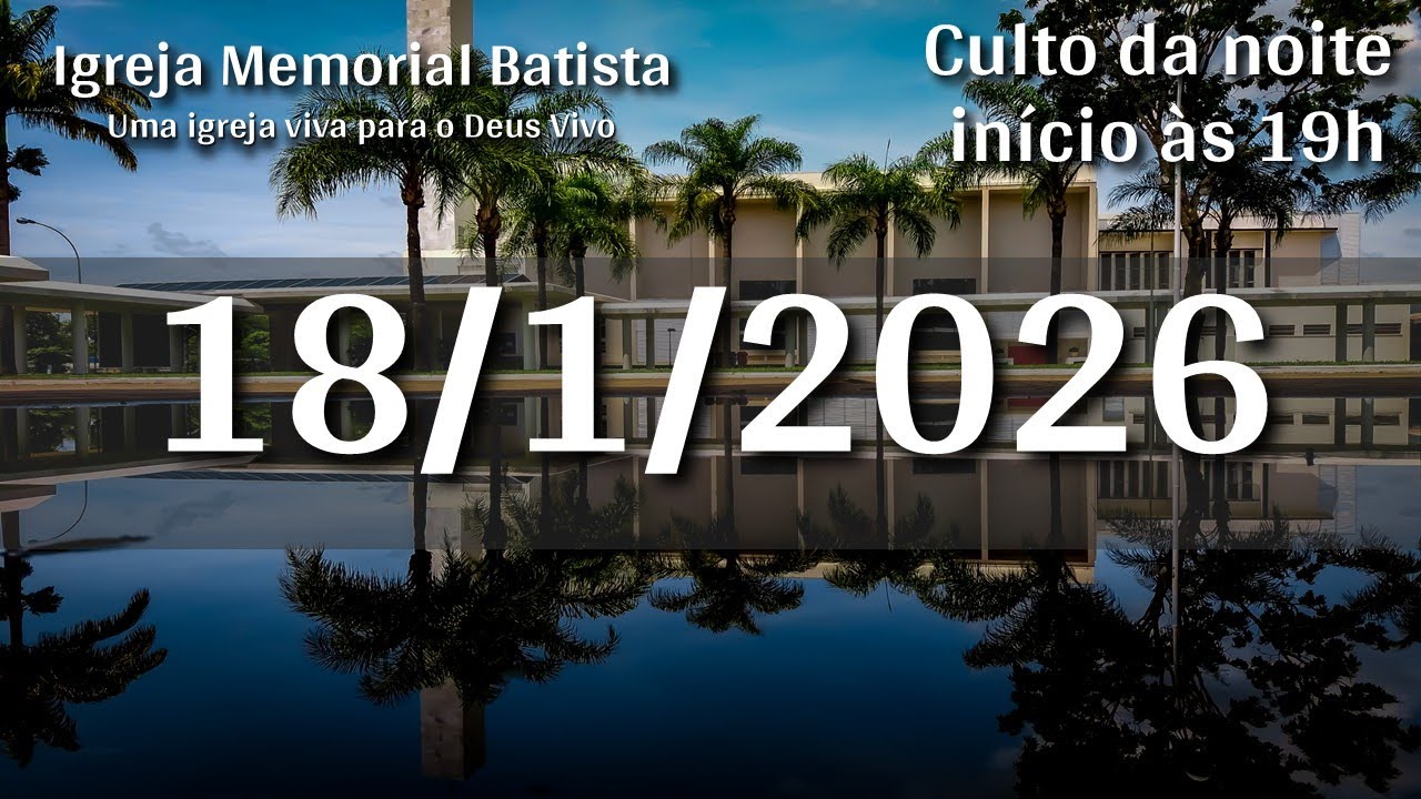 Culto da Noite 18/1/2026 - 19h (horário de Brasília)