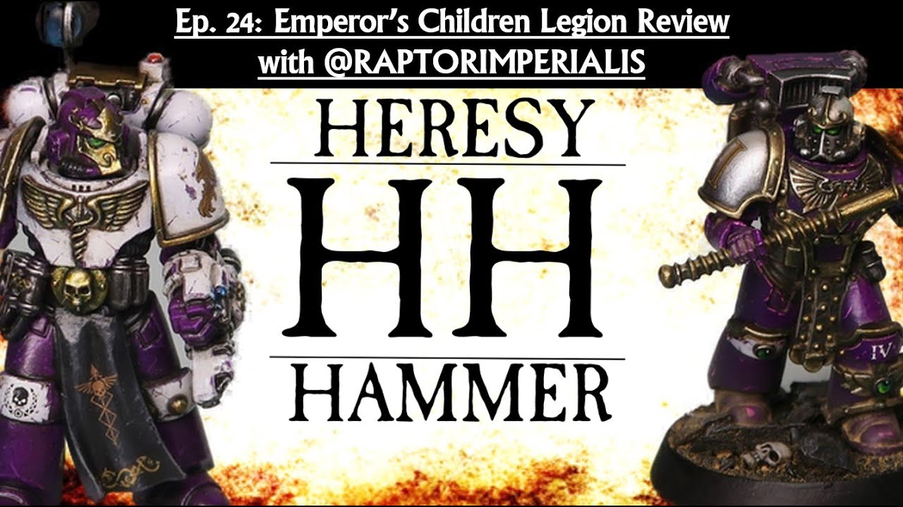 Ep24. Emperor's Children Legion Review - Warhammer: The Horus Heresy