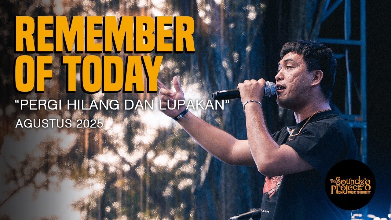 Remember Of Today - Pergi Hilang Dan Lupakan Live at The Sounds Project Vol.8 (2025)