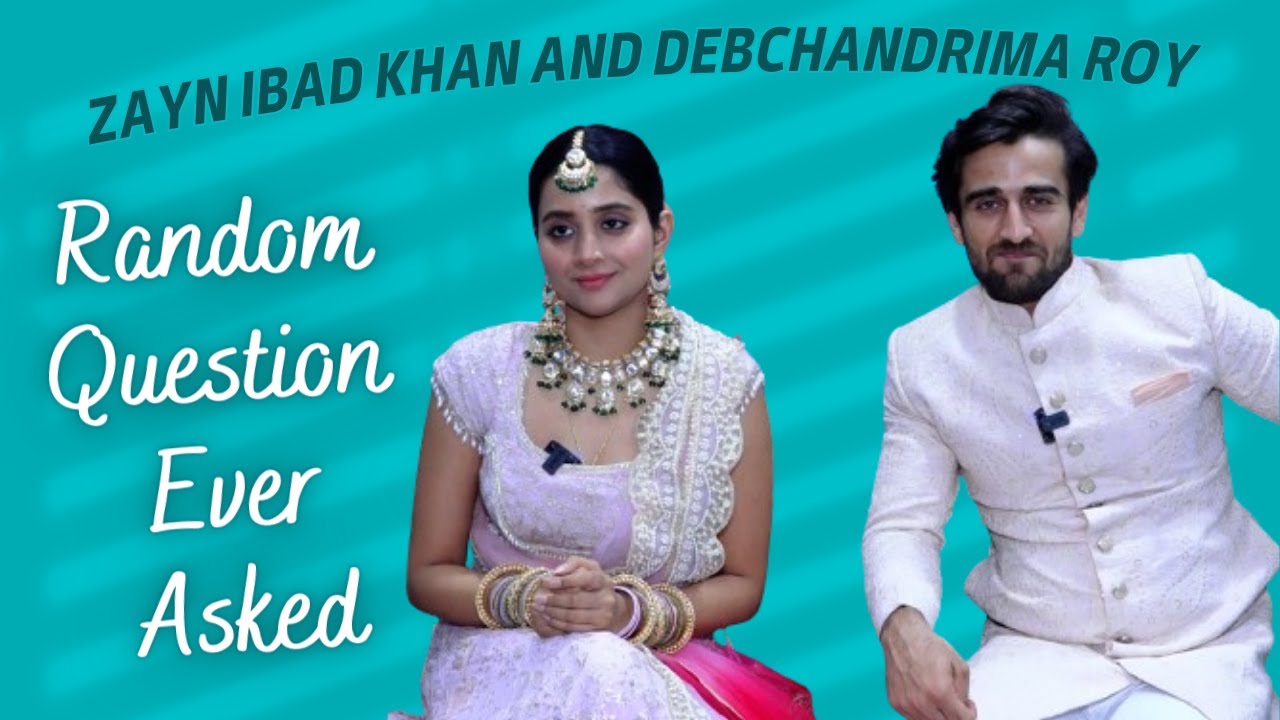 Zayn Ibad Khan And Debchandrima Roy Played Random Question Ever Asked With Telly Glam