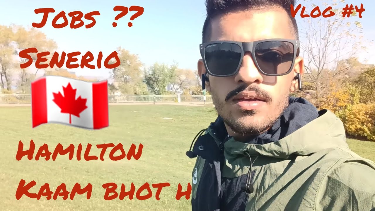job senerio in hamilton, Ontario, 🇨🇦 🍁  /ankit singh goyat vlogs