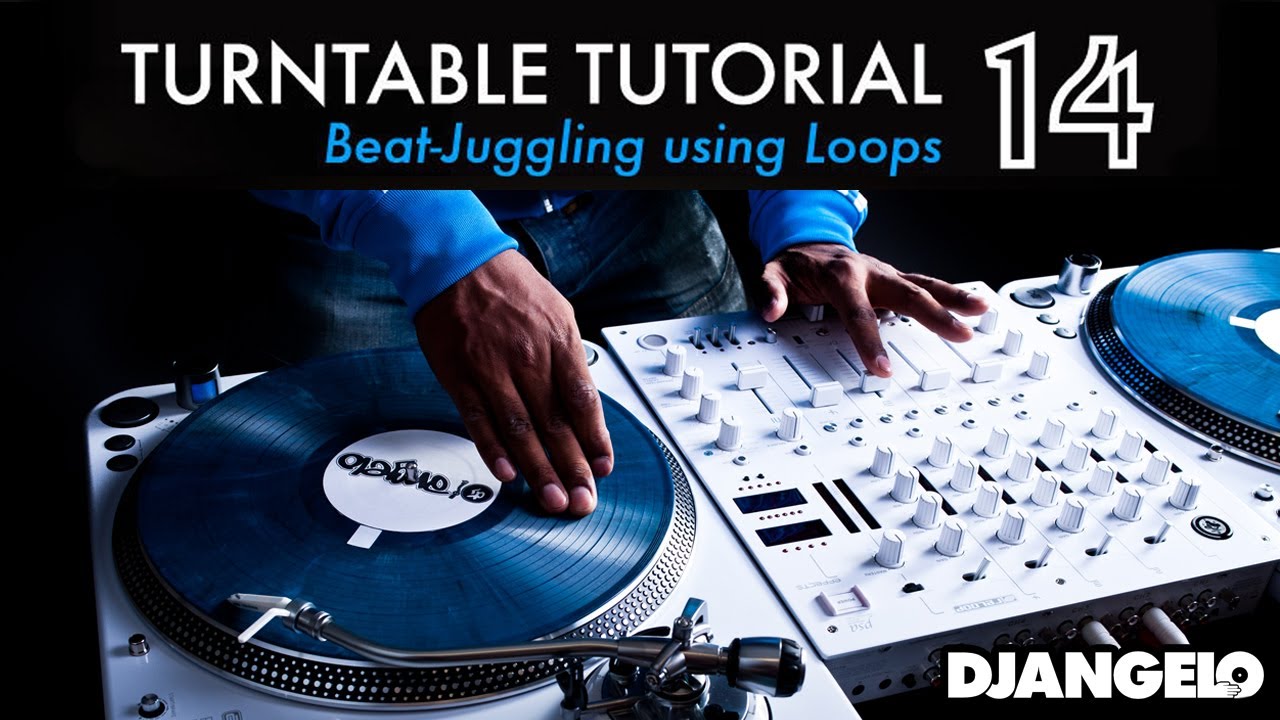Turntable Tutorial 14 - BEAT JUGGLING (Using Loops)