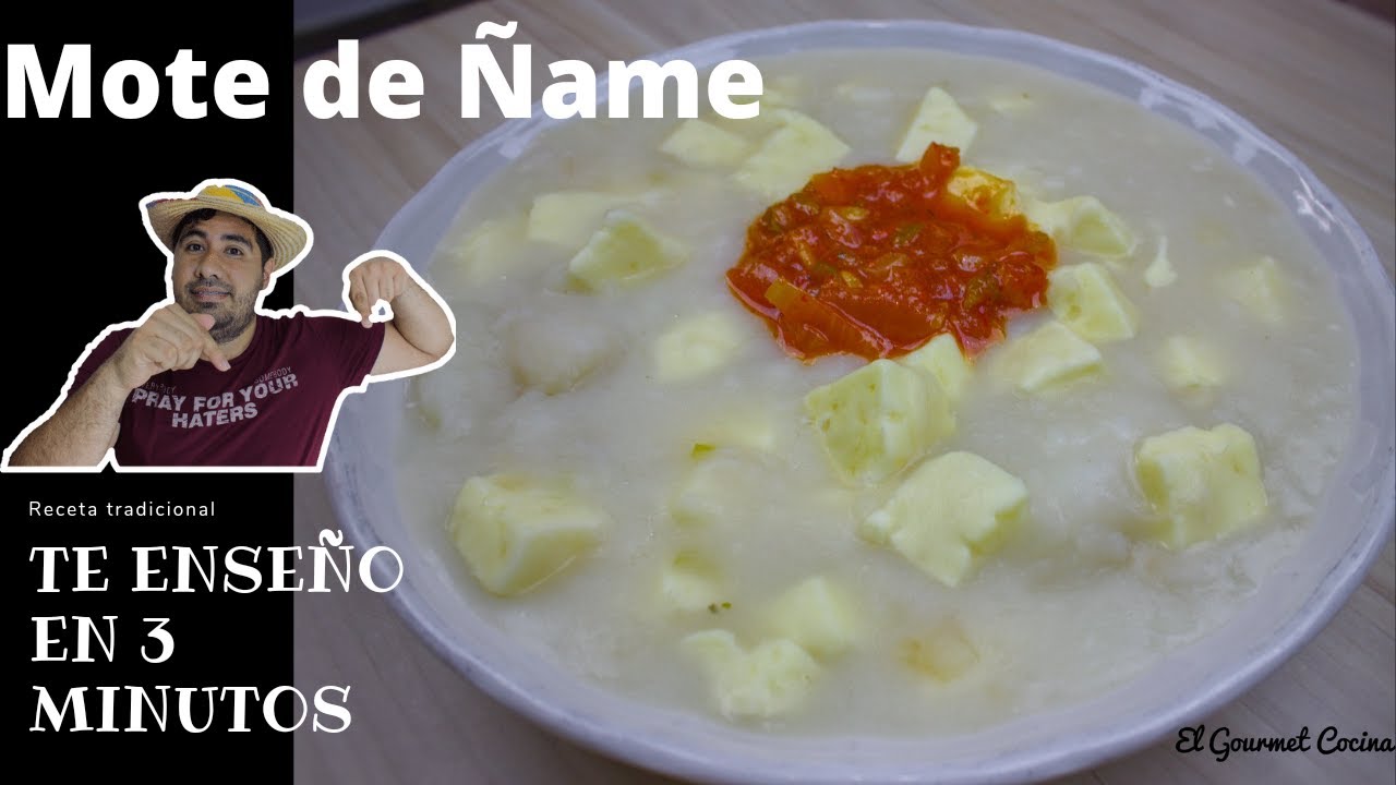 Mote de Queso - Mote de Ñame - Mote de Candela | El Gourmet Cocina Real