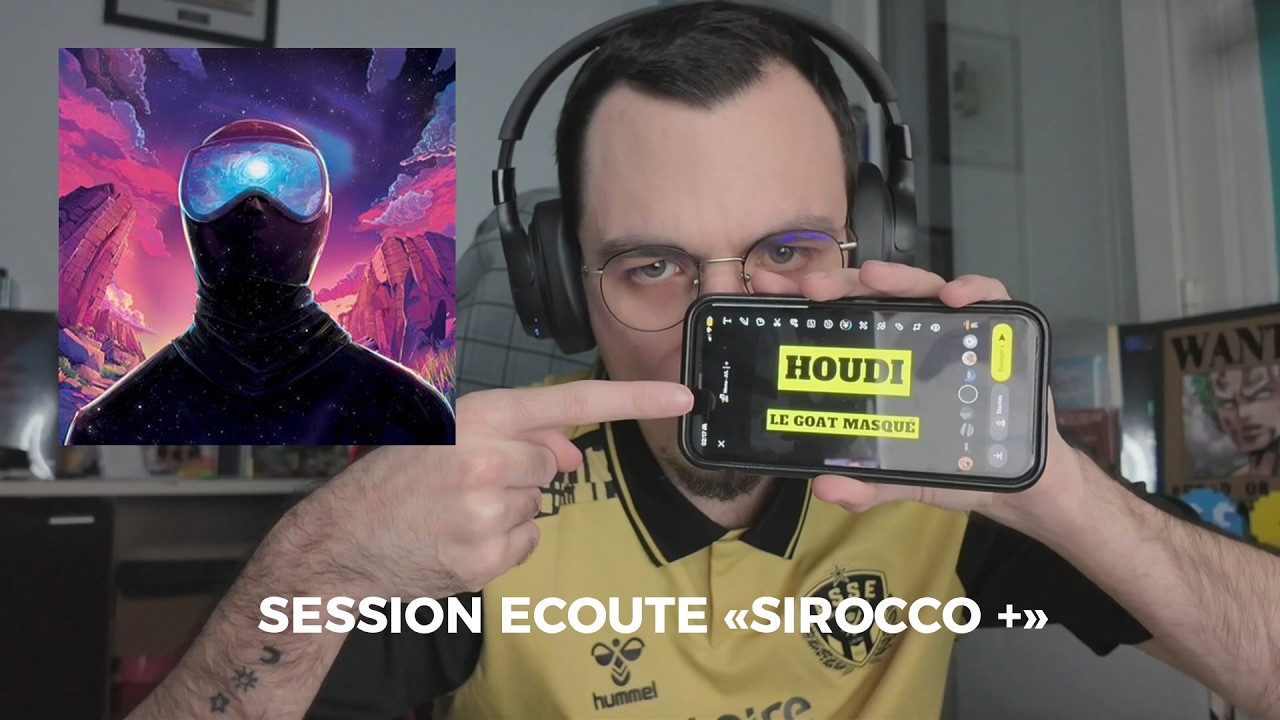 SESSION D'ÉCOUTE SIROCCO+ - HOUDI