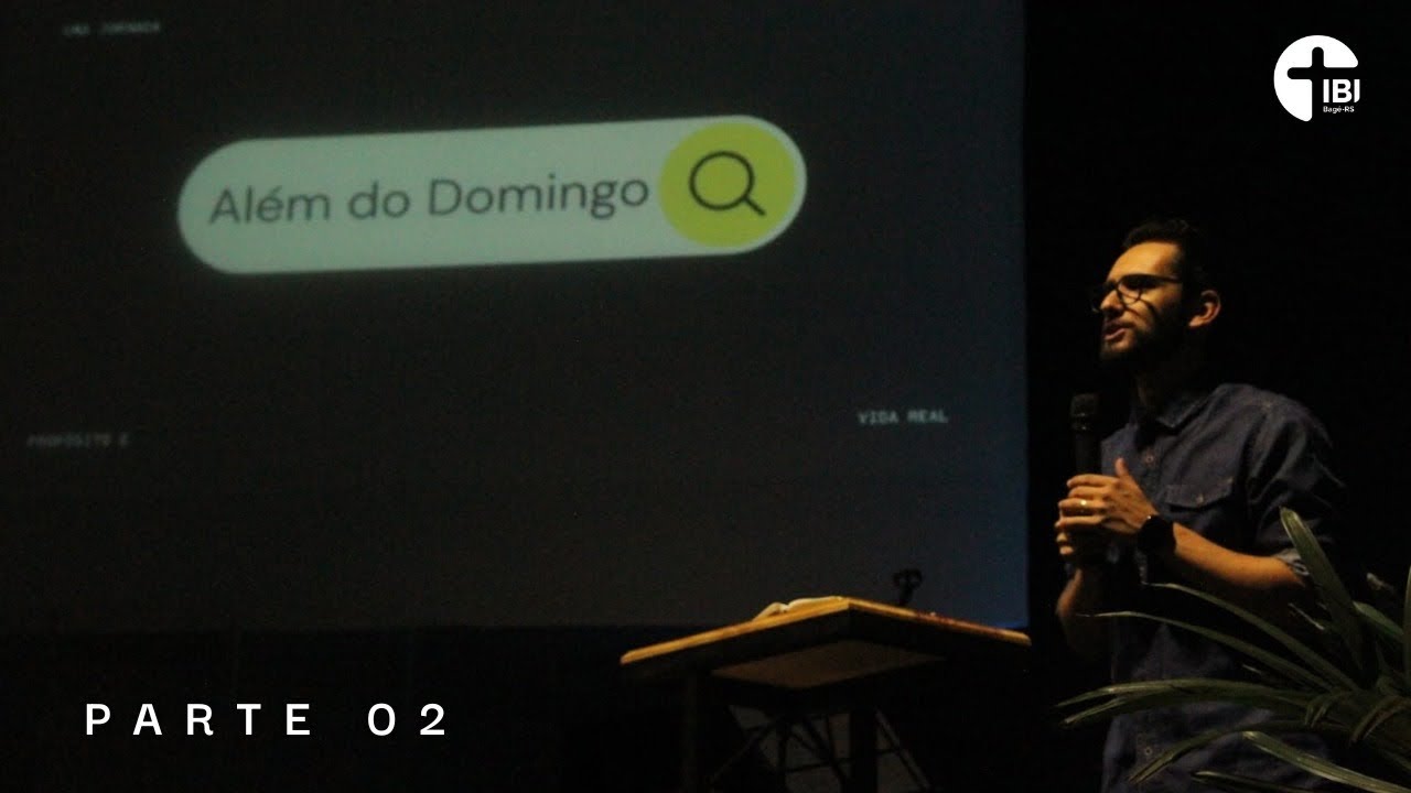 Pregação parte 02 | Série: Além do Domingo | Pr Cristian Mendonça - IBI Bagé 08/02