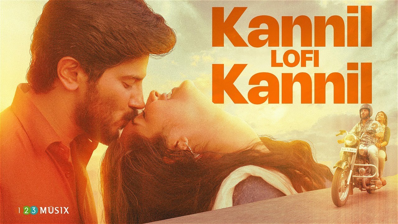 Kannil Kannil - Lofi Flip | Mind Relax Lofi Song | Haricharan | Sayanora | Dulquer Salmaan