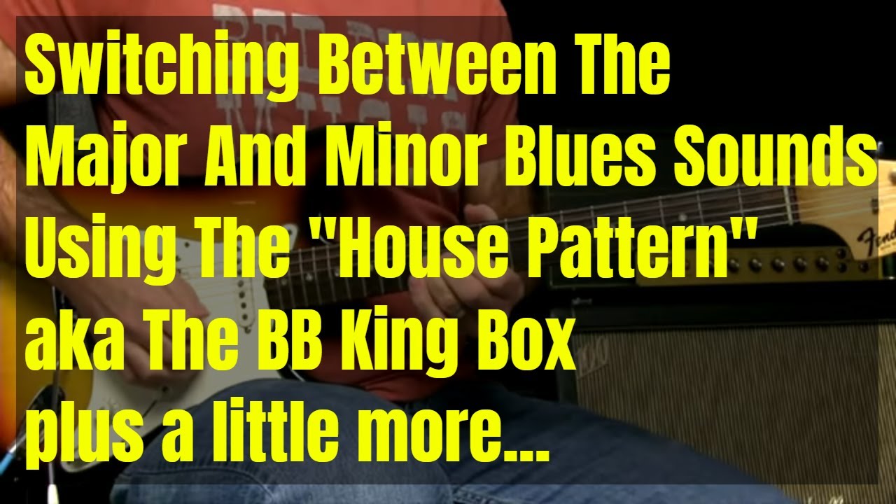 Blues Guitar Solo Lesson   Switching Between Major And Minor Sounds With The House Pattern
