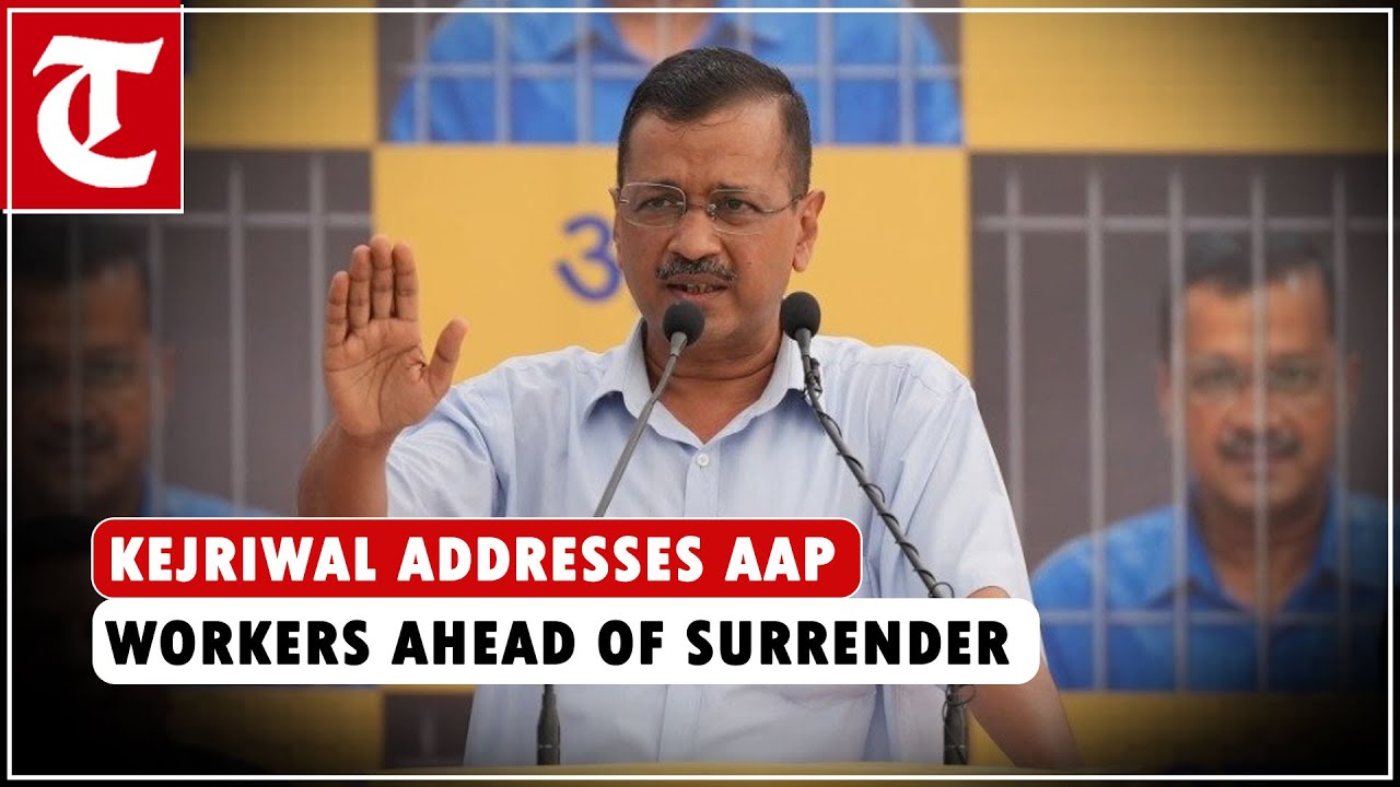 Arvind Kejriwal addresses party workers before leaving for Tihar Jail