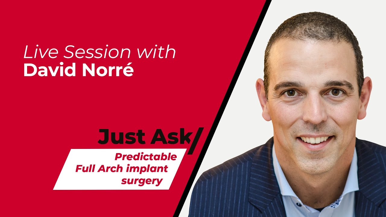 Predictable Full Arch implant surgery w/ David Norré | Just Ask