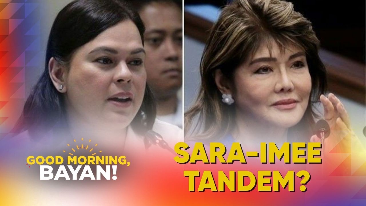 Padilla, isinusulong ang Sara-Imee tandem para sa 2028 elections | Good Morning Bayan