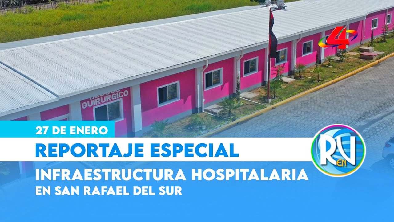 Nueva infraestructura hospitalaria en San Rafael del Sur: salud con calidad en Nicaragua 🏥