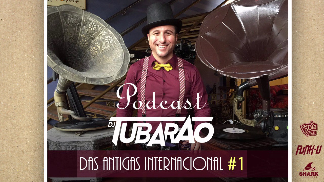 Tubarão Faz a Festa Funk #1 (Antigas Internacional)