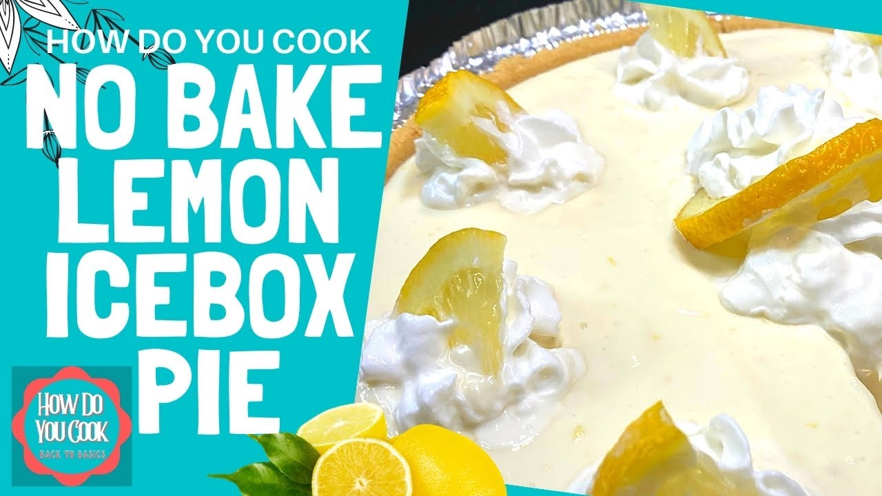 No Bake Lemon Icebox Pie Recipe 🍋 🥧