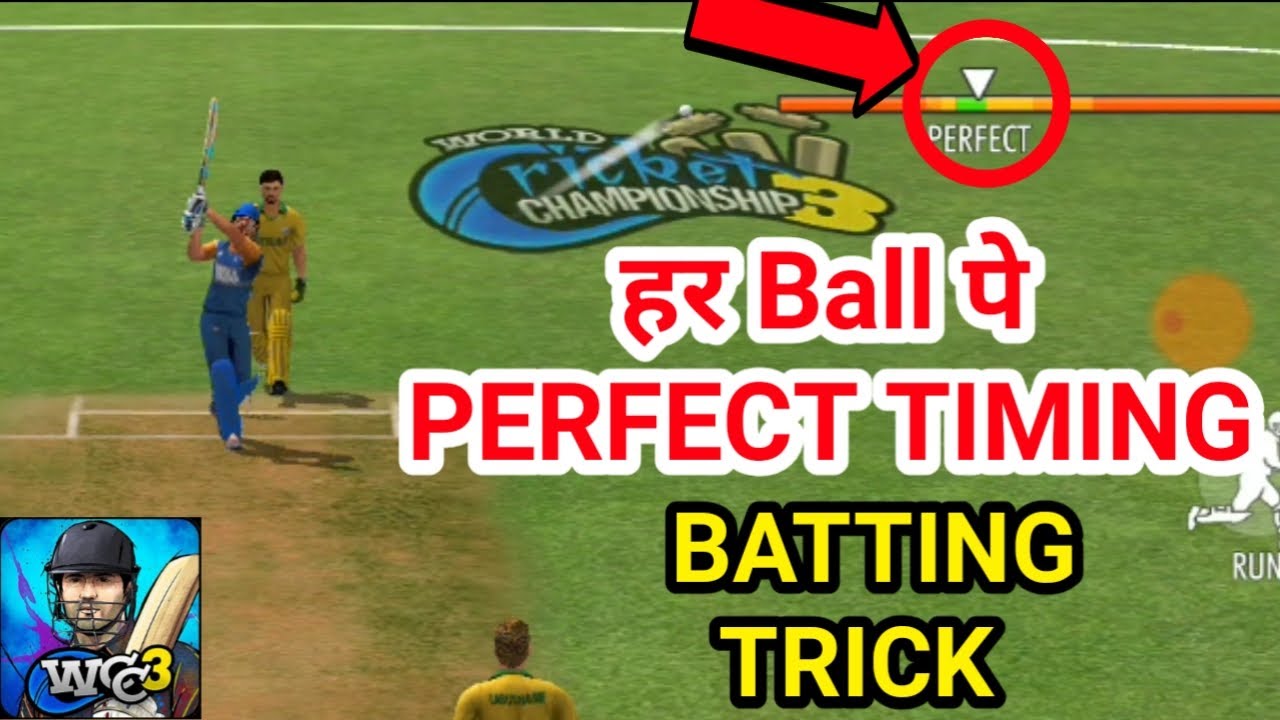 WCC 3 | PERFECT TIMING on Every Ball | BATTING TRICKS | World Cricket Championship 3 New Tricks