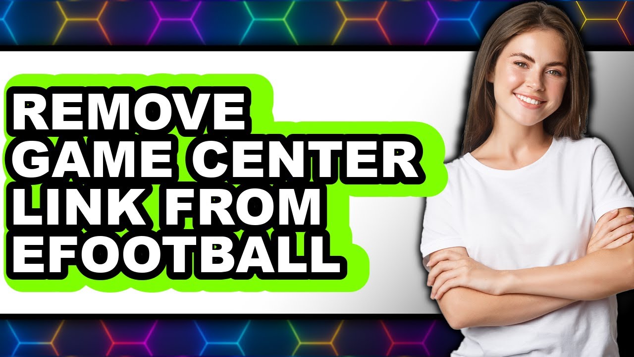 How to Remove Game Center Link from Efootball (updated)