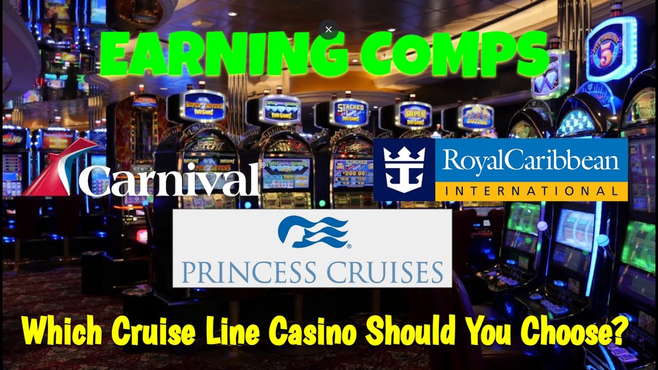 Which Cruise Line Should You Choose as Your Casino Comp Go To?