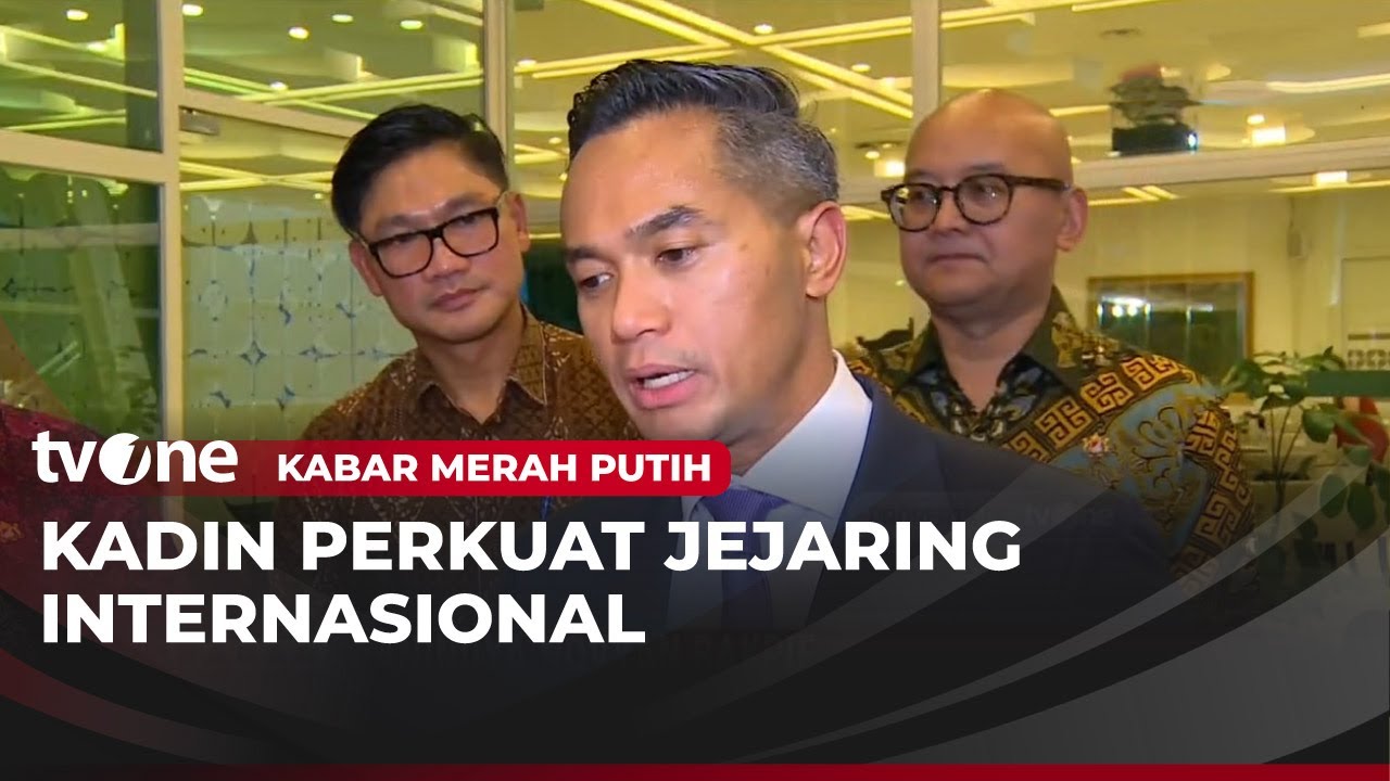 Temui Puluhan Dubes, Kadin Perkuat Jejaring Internasional | Kabar Merah Putih