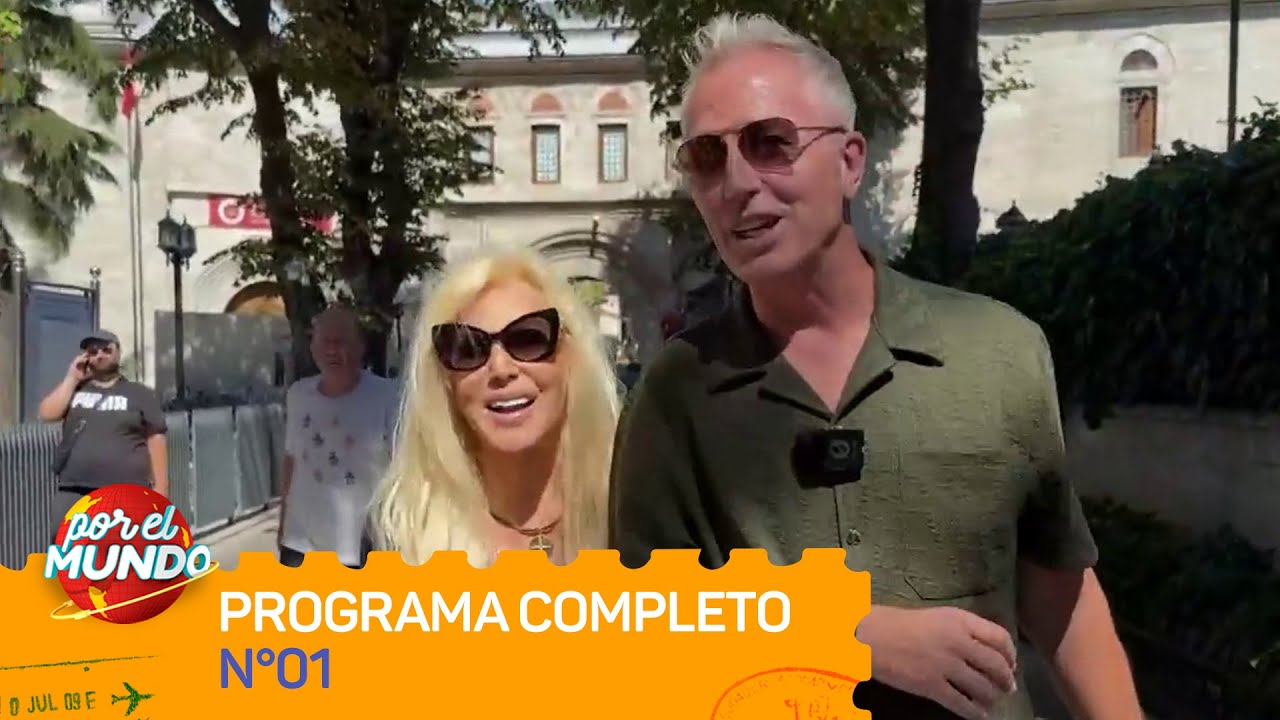 MARLEY Y SUSANA GIMÉNEZ EN TURQUÍA - POR EL MUNDO 2025 - Programa 01 (03/08/2025)