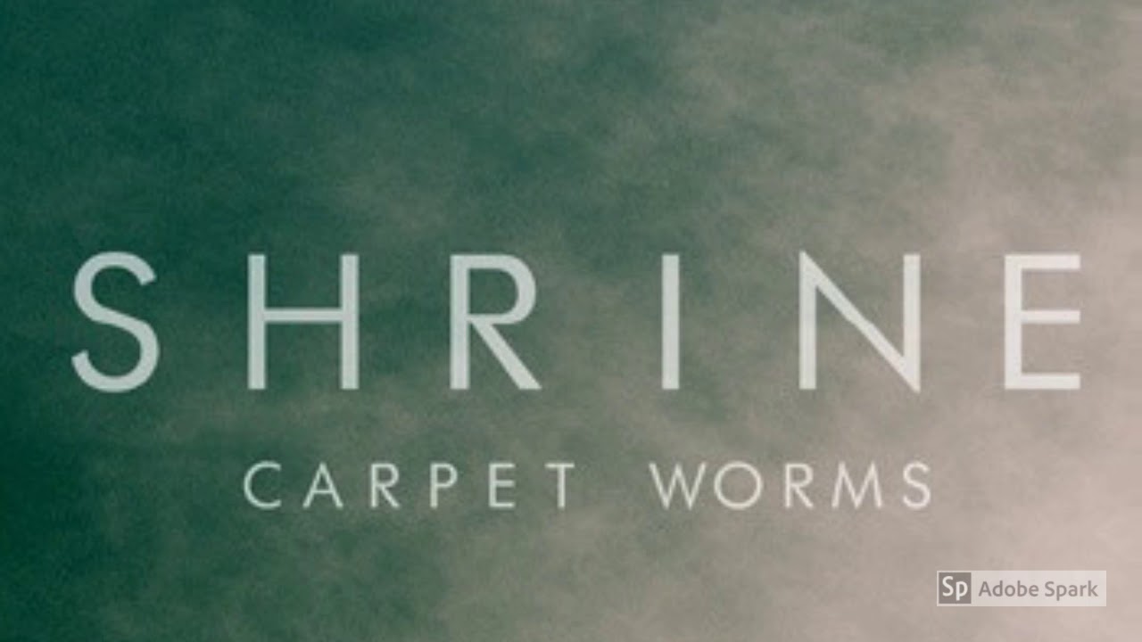 Shrine - Carpet Worms